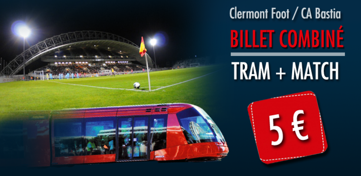 Clermont – Bastia : billet Tram + Match à 5 € !